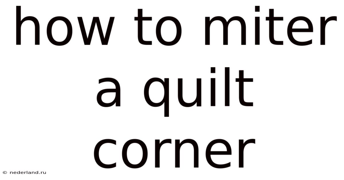 How To Miter A Quilt Corner