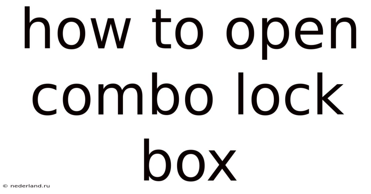 How To Open Combo Lock Box