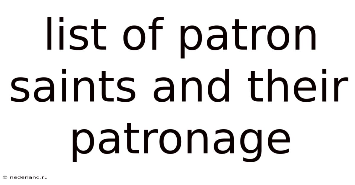 List Of Patron Saints And Their Patronage