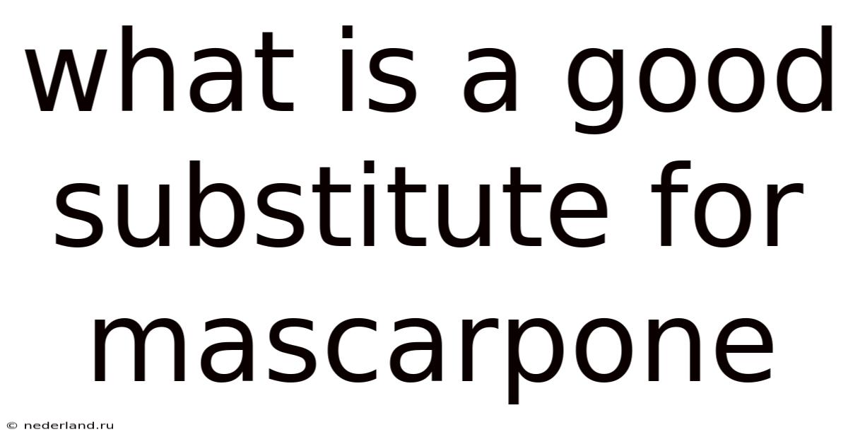 What Is A Good Substitute For Mascarpone