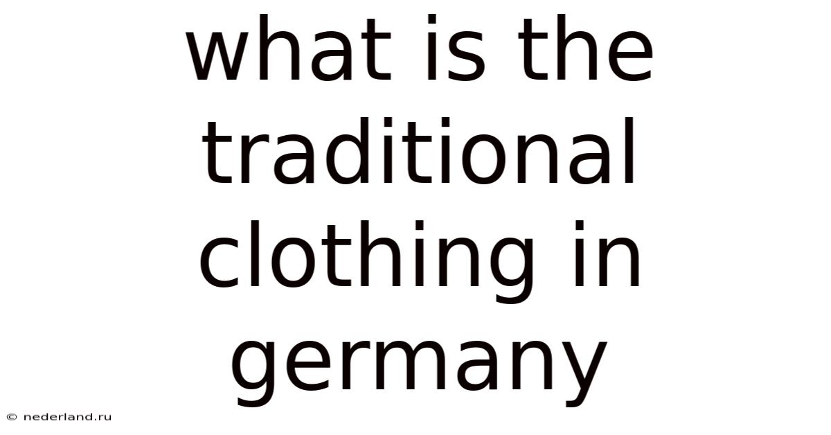What Is The Traditional Clothing In Germany