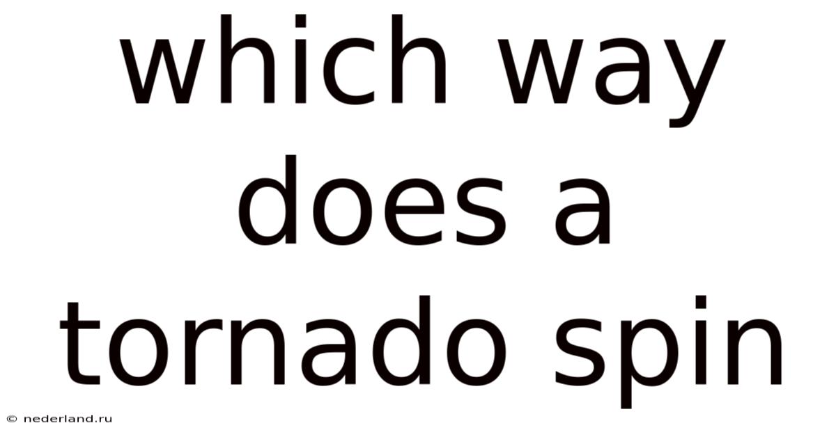 Which Way Does A Tornado Spin